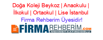 Doğa+Koleji+Beykoz+|+Anaokulu+|+İlkokul+|+Ortaokul+|+Lise+İstanbul Firma+Rehberim+Üyesidir!